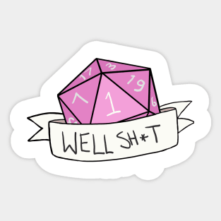 Well Sh*t Sticker